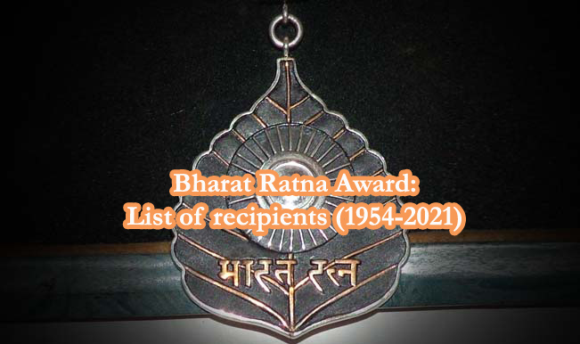 Bharat Ratna Award: List of recipients (1954-2021)